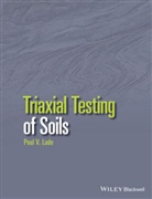 P. Lade, Poul V Lade, Poul V. Lade, PV Lade, Lade Poul V. - Triaxial Testing of Soils