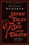Ms Patricia Duncker, Patricia Duncker - Seven Tales of Sex and Death