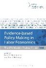 Daniel S Hamermesh, King Sarah, Olga K Nottmeyer, Klaus Zimmermann, Sarah King - Evidence-based Policy Making in Labor Economics