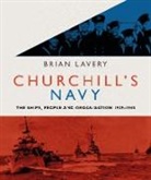 Brian Lavery - Churchill's Navy