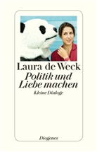 Laura de Weck, Laura de Weck - Politik und Liebe machen