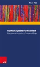 Klaus Plab - Psychoanalytische Psychosomatik