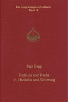 Inga Hägg - Textilien und Tracht in Haithabu und Schleswig