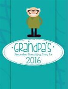 Journal Easy - Grandpa's Remember Everything Diary For 2016