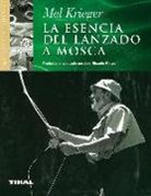 Mel Krieger - La esencia del lanzado a mosca