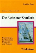 Joachim Bauer - Die Alzheimer-Krankheit