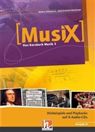 Marku Detterbeck, Markus Detterbeck, Gero Schmidt-Oberländer - Musix - Das Kursbuch Musik - 3: MusiX 3. Audio-CDs. Ausgabe D, 6 Audio-CDs (Hörbuch)