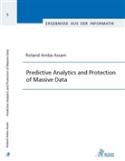 Assam, Roland Amba Assam - Predictive Analytics and Protection of Massive Data