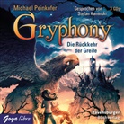 Michael Peinkofer, Stefan Kaminski - Gryphony - Die Rückkehr der Greife, Audio-CDs (Audiolibro)