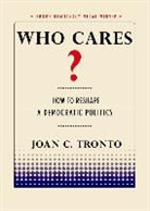 Joan C Tronto, Joan C. Tronto - Who Cares?
