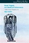 Olga Taxidou, Taxidou Olga - Greek Tragedy and Modernist Performance