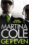 Martina Cole - Get Even Signed Edition