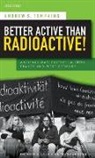 Andrew S. Tompkins, Andrew S. (Post-Doctoral Researcher / Le Tompkins, Tompkins Andrew S. - Better Active Than Radioactive!