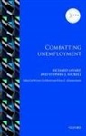 Werner Eichhorst, Richard Layard, Richard Nickell Layard, Stephen J. Nickell, Werner Eichhorst, Klaus F. Zimmermann - Combatting Unemployment