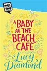 Lucy Diamond - A Baby at the Beach Cafe
