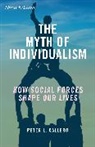Peter Callero, Peter L Callero, Peter L. Callero, Callero Peter L. - Myth of Individualism