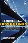 Laroche, Lionel Laroche, Lionel (Multicultural Business Solutions Laroche, Lionel Yang Laroche, Laroche Lionel, Caroline Yang... - Danger and Opportunity