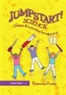 Feasey, Rosemary Feasey, Rosemary (Freelance Science Consultant and Feasey, Rosemary (Freelance Science Consultant and Author) Feasey - Jumpstart! Science