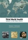 Theodore Macdonald, Theodore H. MacDonald, MacDonald Theodore - Third World Health