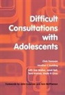Janet Bell, Donovan Chris, Donovan Suckling Chris, Sheila R Cross, Chris Donovan, Chris Suckling Donovan... - Difficult Consultations With Adolescents
