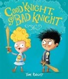 Tom Knight, Knight Tom, Tom Knight, Knight Tom - Good Knight, Bad Knight