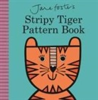 Jane Foster, Jane Foster - Jane Foster''s Stripy Tiger Pattern Book