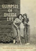 Mercy A Doxtator, Mercy A. Doxtator, Norma Kennedy, Karin Michelson, Karin Kennedy Michelson - Glimpses of Oneida Life