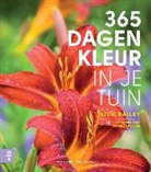 Nick Bailey, Jonathan Buckley - 365 dagen kleur in je tuin