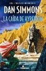 Dan Simmons - Los cantos de Hyperion II. La caída de Hyperion