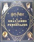 Jody Revenson - EL GRAN LIBRO DE LOS PERSONAJES DE HARRY POTTER