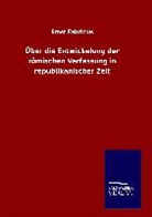 Ernst Fabricius - Über die Entwickelung der römischen Verfassung in republikanischer Zeit