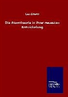 Leo Graetz - Die Atomtheorie in ihrer neuesten Entwickelung