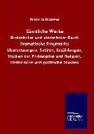 Franz Grillparzer - Sämtliche Werke