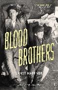 Ernst Haffner, Haffner Ernst - Blood Brothers