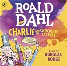 Quentin Blake, Roald Dahl, Douglas Hodge, Quentin Blake, Douglas Hodge - Charlie and the Chocolate Factory (Hörbuch)