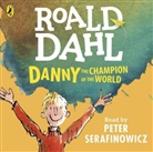 Quentin Blake, Roald Dahl, Peter Serafinowicz, Quentin Blake, Peter Serafinowicz - Danny the Champion of the World (Hörbuch)
