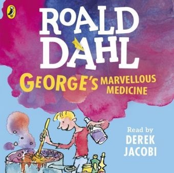 Quentin Blake, Roald Dahl, Derek Jacobi, Quentin Blake, Derek Jacobi, … - George's Marvellous Medicine