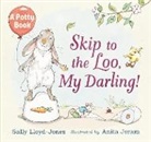 Sally Lloyd Jones, Sally Lloyd-Jones, Anita Jeram, Jeram Anita - Skip to the Loo, My Darling!