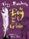 Tony Bradman, Tom Morgan-Jones - The Boy and the Globe