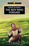 K., K C Murdarasi, K. C. Murdarasi, Null Null Null - Patrick of Ireland: The Boy Who Forgave