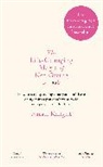 Sarah Knight, Knight Sarah - The Life-Changing Magic of Not Giving a F**K