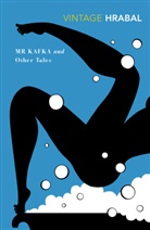 Bohumil Hrabal - Mr Kafka