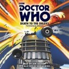 Terrance Dicks, Nicholas Briggs, Jon Culshaw - Doctor Who: Death to the Daleks (Audio book)