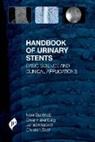 Christian Bach, Noor Buchholz, Oliver Hakenberg, Junaid Masood - Handbook of Urinary Stents