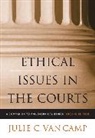 Julie C. van Camp, Julie Van (California State University Camp, Julie Van Camp, Julie C. Van Camp - Ethical Issues in the Courts: A Companion to Philosophical Ethics