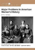 Ruth M Alexander, Ruth M. Alexander, Sharon Block, Norton, Mary Beth Norton - Major Problems in American Women's History