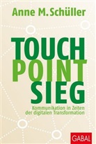Anne M. SchÃ¼ller, Anne M Schüller, Anne M. Schüller - Touch. Point. Sieg.