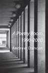 Andrew Duncan - A Poetry Boom 1990-2010