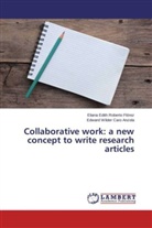 Edward W Caro Anzola, Edward Wilder Caro Anzola, Eliana Edit Roberto Flórez, Eliana Edith Roberto Flórez - Collaborative work: a new concept to write research articles