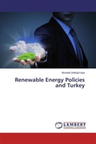 Mustafa Göktu¿ Kaya, Mustafa Göktug KAYA - Renewable Energy Policies and Turkey